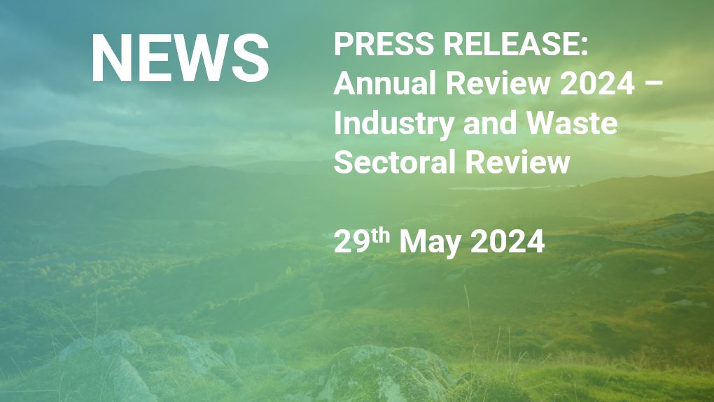 PRESS RELEASE: Annual Review 2024 - Industry and Waste